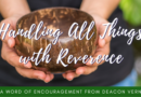 Handling all things with reverence