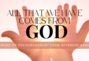 All that we have comes from God